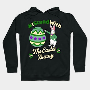 I Stand with the Easter Bunny Hoodie